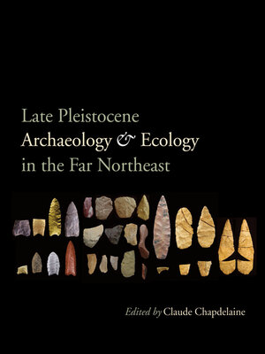 cover image of Late Pleistocene Archaeology and Ecology in the Far Northeast